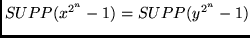 $SUPP(x^{2^n} -1) =
SUPP(y^{2^n}-1)$